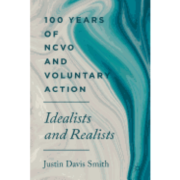 portada 100 Years of Ncvo and Voluntary Action: Idealists and Realists 