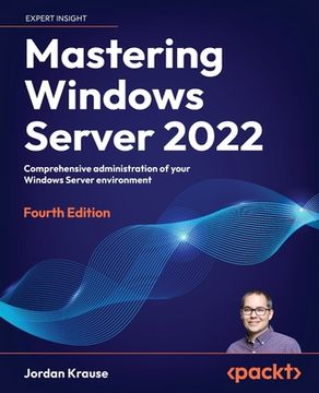 portada Mastering Windows Server 2022 - Fourth Edition: Comprehensive administration of your Windows Server environment (in English)