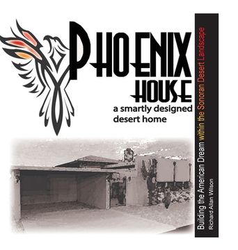 portada Phoenix House: A Smartly Designed Desert Home (en Inglés)
