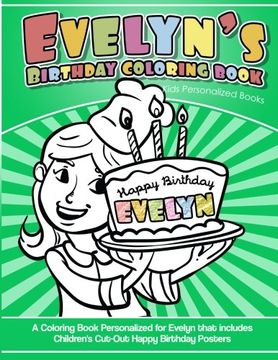 portada Evelyn's Birthday Coloring Book Kids Personalized Books: A Coloring Book Personalized for Evelyn That Includes Children's cut out Happy Birthday Posters 