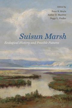 portada Suisun Marsh: Ecological History and Possible Futures (en Inglés)