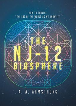 portada The nj - 12 Biosphere: How to Survive "The end of the World as we Know it" (en Inglés)