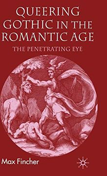 portada Queering Gothic in the Romantic Age: The Penetrating eye (in English)