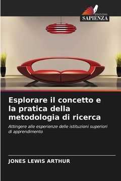 portada Esplorare il concetto e la pratica della metodologia di ricerca (en Italiano)