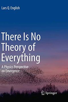 portada There Is No Theory of Everything: A Physics Perspective on Emergence (en Inglés)