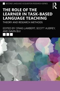 portada The Role of the Learner in Task-Based Language Teaching (Second Language Acquisition Research Series) (in English)