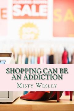 portada Shopping can be an addiction (en Inglés)