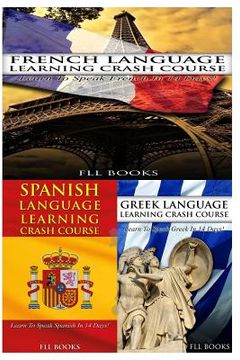 portada French Language Learning Crash Course + Spanish Language Learning Crash Course + (en Inglés)