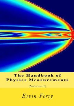 portada The Handbook of Physics Measurements (Volume I) (en Inglés)