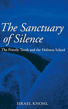 portada The Sanctuary of Silence: The Priestly Torah and the Holiness School