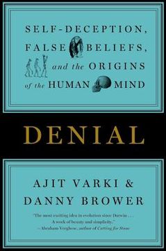 portada denial: self-deception, false beliefs, and the origins of the human mind (in English)
