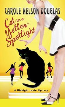 portada Cat in a Yellow Spotlight: A Midnight Louie Mystery (The Midnight Louie Mysteries)