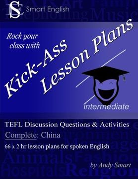 portada Kick-Ass Lesson Plans Tefl Discussion Questions & Activities - China: Teacher'S Book - Complete (in English)