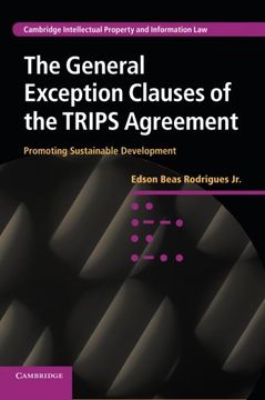 portada The General Exception Clauses of the Trips Agreement (Cambridge Intellectual Property and Information Law) (in English)