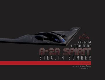 portada A Pictorial History of the B-2A Spirit Stealth Bomber (in English)