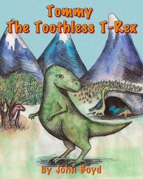 portada Tommy The Toothless T-Rex (en Inglés)