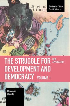 portada The Struggle for Development and Democracy: Volume 1 – new Approaches (Studies in Critical Social Sciences) (en Inglés)