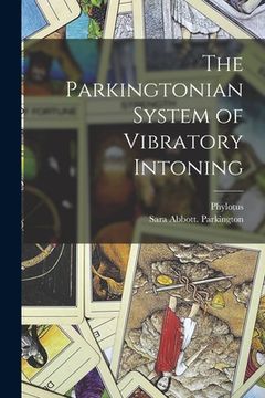 portada The Parkingtonian System of Vibratory Intoning