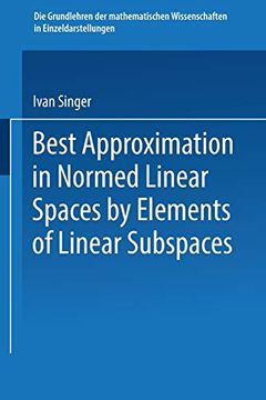 portada Best Approximation in Normed Linear Spaces by Elements of Linear Subspaces: 171 (Grundlehren der Mathematischen Wissenschaften) (en Inglés)