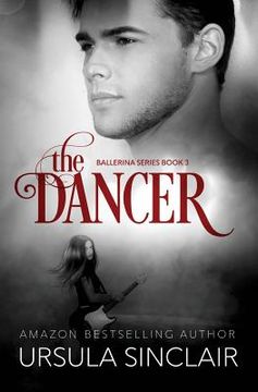portada The Dancer: The Ballerina Series Book 3 (en Inglés)