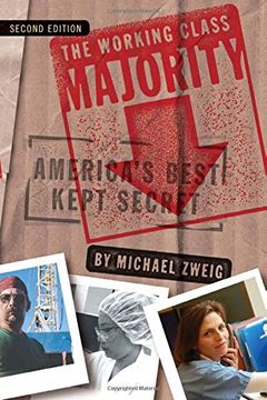 portada The Working Class Majority: America's Best Kept Secret (en Inglés)