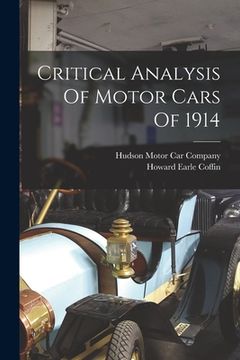 portada Critical Analysis Of Motor Cars Of 1914 (en Inglés)