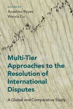 portada Multi-Tier Approaches to the Resolution of International Disputes: A Global and Comparative Study (in English)