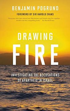 portada Drawing Fire: Investigating the Accusations of Apartheid in Israel (en Inglés)