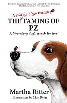 portada The Nearly Calamitous Taming of PZ: A laboratory dog's search for love (in English)