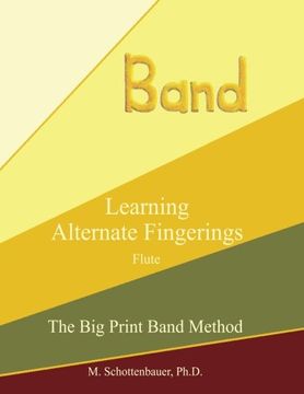portada Learning Alternate Fingerings:  Flute (The Big Print Band Method)
