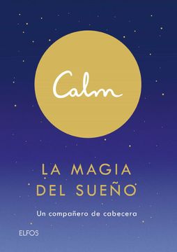 portada Calm. La Magia del Sueño: Un Compañero de Cabecera (in Spanish)