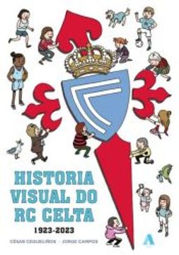 portada Historia Visual do rc Celta (1923-2023) (en Gallego)