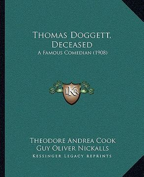 portada thomas doggett, deceased: a famous comedian (1908) (in English)