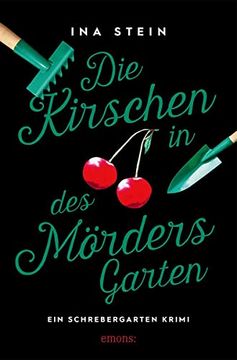 portada Die Kirschen in des Mörders Garten: Ein Schrebergarten Krimi (en Alemán)
