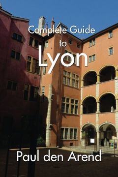 portada Complete Guide of Lyon (in English)