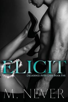 portada Elicit (Decadence After Dark Book 5) (en Inglés)