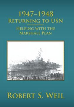 portada 1947-1948 Returning to USN: Helping with the Marshall Plan (en Inglés)