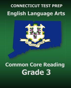 portada CONNECTICUT TEST PREP English Language Arts Common Core Reading Grade 3: Covers the Reading Sections of the Smarter Balanced (SBAC) Assessments