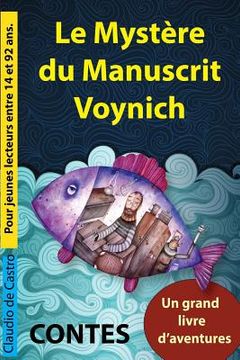 portada LE MYSTERE Du MANUSCRIT VOYNICH: Contes. Un grand livre d'aventures (en Francés)