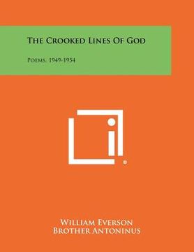 portada the crooked lines of god: poems, 1949-1954 (en Inglés)