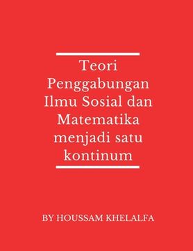 portada Teori Penggabungan Ilmu Sosial dan Matematika menjadi satu kontinum (in Indonesio)