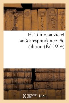 portada H. Taine, Sa Vie Et Sacorrespondance. 4e Édition (in French)