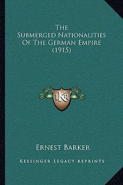 portada the submerged nationalities of the german empire (1915) (in English)