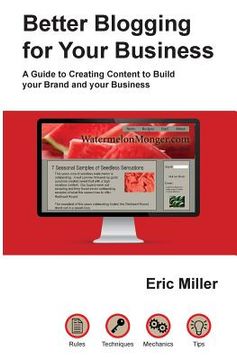 portada Better Blogging for Your Business: A Guide to Creating Content to Build your Brand and your Business (en Inglés)