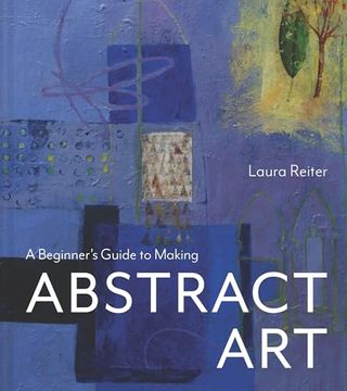 portada A Beginner's Guide to Making Abstract Art (en Inglés)