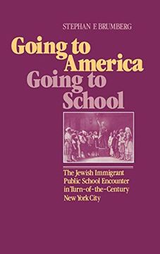 portada Going to America, Going to School: The Jewish Immigrant Public School Encounter in Turn-Of-The-Century new York City 