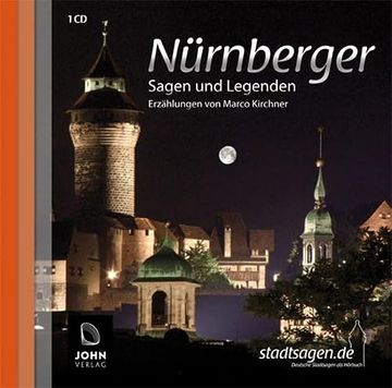 portada Nürnberger Sagen und Legenden. Geschichte und Stadtsagen Nürnberg (Cd-Digipack): Stadtsagen und Geschichte der Stadt Nürnberg (en Alemán)