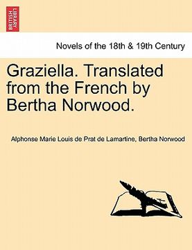 portada graziella. translated from the french by bertha norwood. (in English)