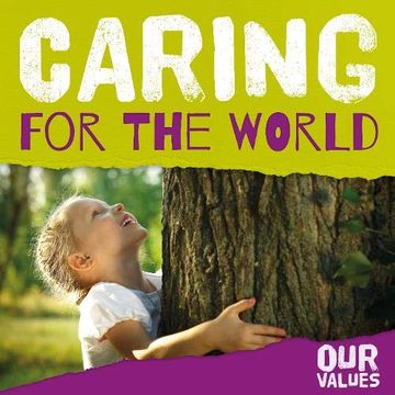 portada Caring for the World (Our Values) (en Inglés)