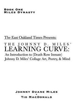 portada Learning Curve: An Introduction to (Death Row Inmate) Johnny D. Miles' Collage Art, Poetry, & Mind (en Inglés)